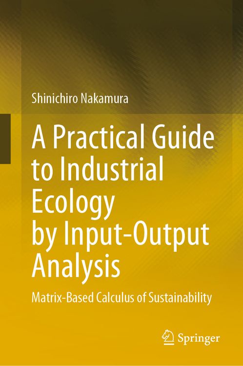 Produktbild: A Practical Guide to Industrial Ecology by Input-Output Analysis