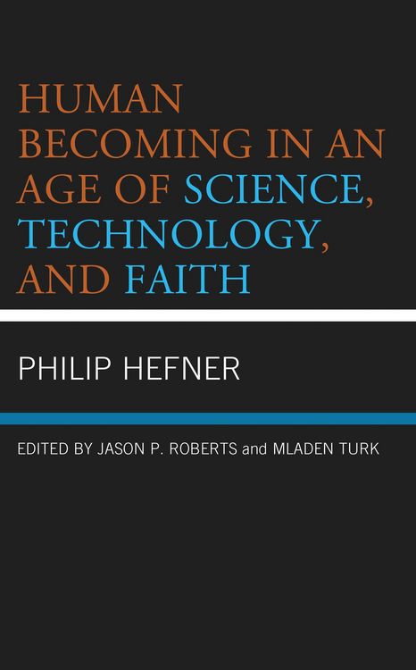 Produktbild: Human Becoming in an Age of Science, Technology, and Faith