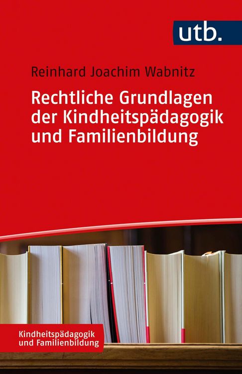 Produktbild: Rechtliche Grundlagen der Kindheitsp&auml;dagogik und Familienbildung