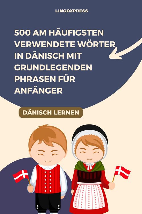 Produktbild: 500 am h&auml;ufigsten verwendete W&ouml;rter in D&auml;nisch mit grundlegenden Phrasen f&uuml;r Anf&auml;nger