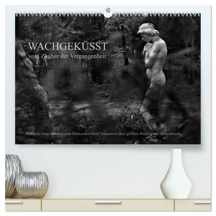 Produktbild: Wachgek&uuml;sst - Vom Zauber der Vergangenheit - S&uuml;dwestkirchhof Stahnsdorf (hochwertiger Premium Wandkalender 2026 DIN A2 quer), Kunstdruck in Hochglanz