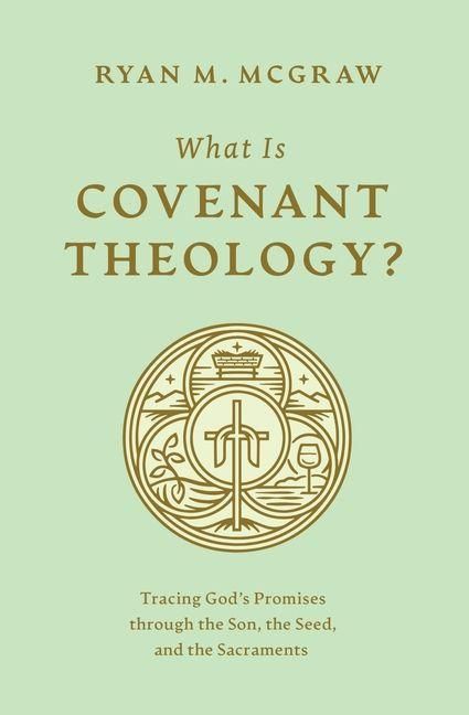 Produktbild: What Is Covenant Theology?
