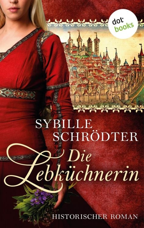 Produktbild: Die Lebk&uuml;chnerin: Die Lebkuchen-Saga - Erster Roman