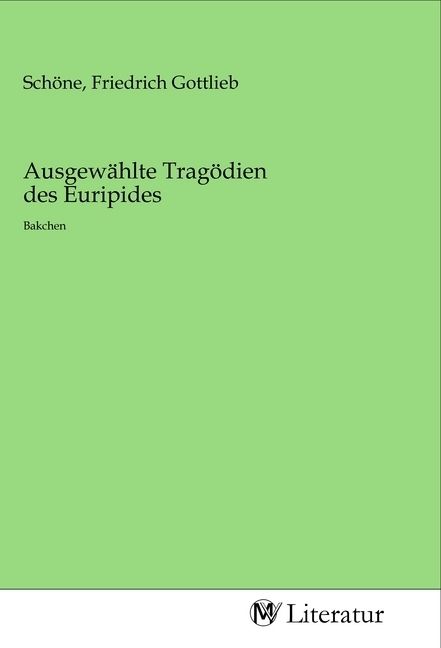 Produktbild: Ausgew&auml;hlte Trag&ouml;dien des Euripides