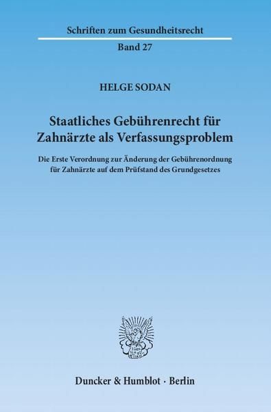 Produktbild: Staatliches Geb&uuml;hrenrecht f&uuml;r Zahn&auml;rzte als Verfassungsproblem.