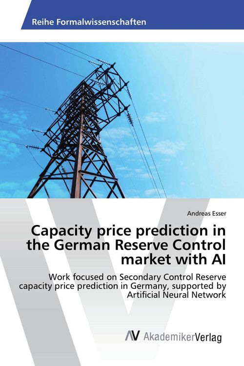 Produktbild: Capacity price prediction in the German Reserve Control market with AI