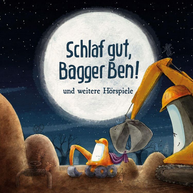 Produktbild: Schlaf gut, Bagger Ben! und weitere H&ouml;rspiele