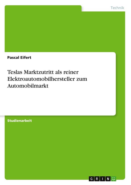 Produktbild: Teslas Marktzutritt als reiner Elektroautomobilhersteller zum Automobilmarkt