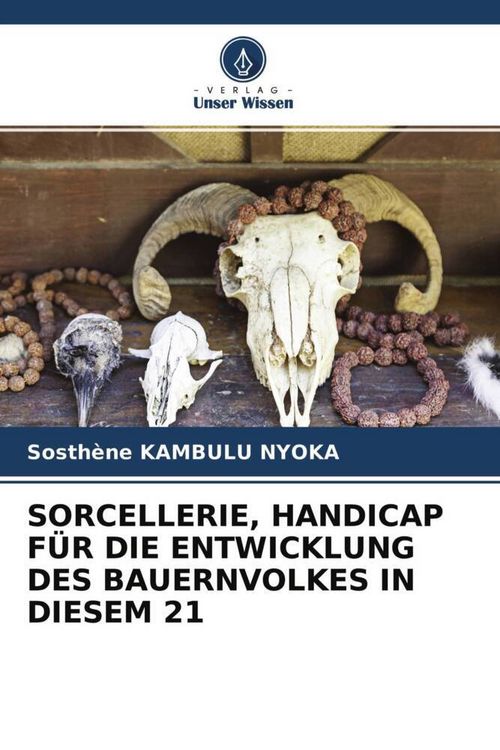 Produktbild: Sorcellerie, Handicap f&uuml;r die Entwicklung des Bauernvolkes in Diesem 21