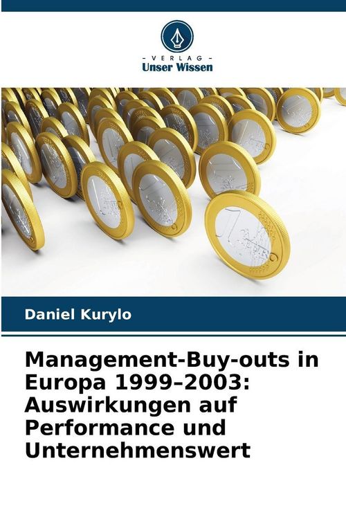 Produktbild: Management-Buy-outs in Europa 1999-2003: Auswirkungen auf Performance und Unternehmenswert