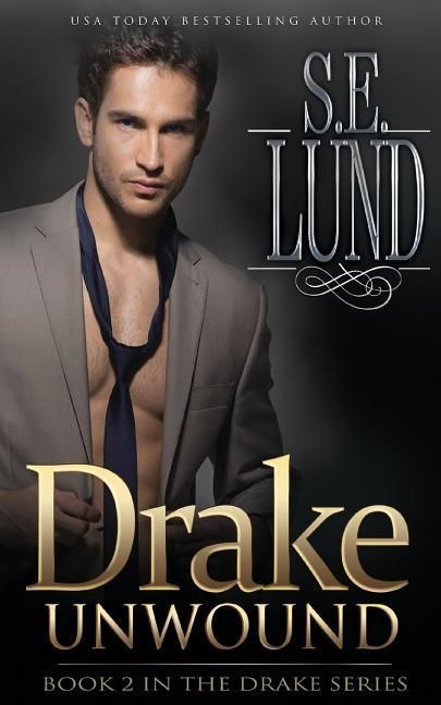 Produktbild: Drake Unwound: Book Two in the Drake Series