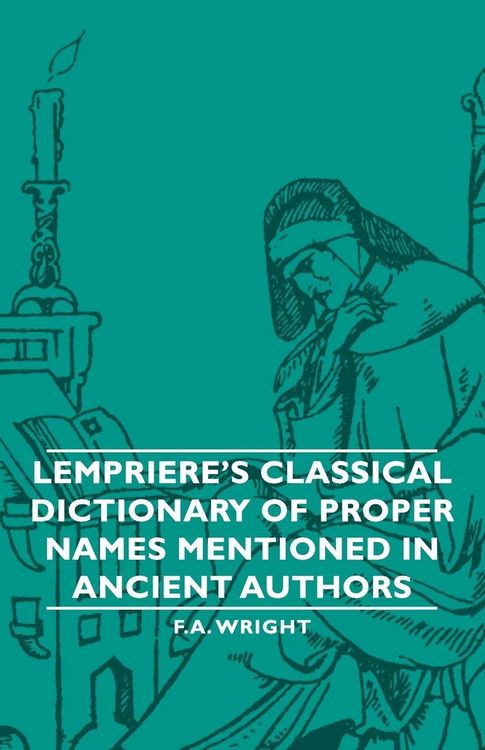 Produktbild: Lempriere's Classical Dictionary of Proper Names Mentioned in Ancient Authors