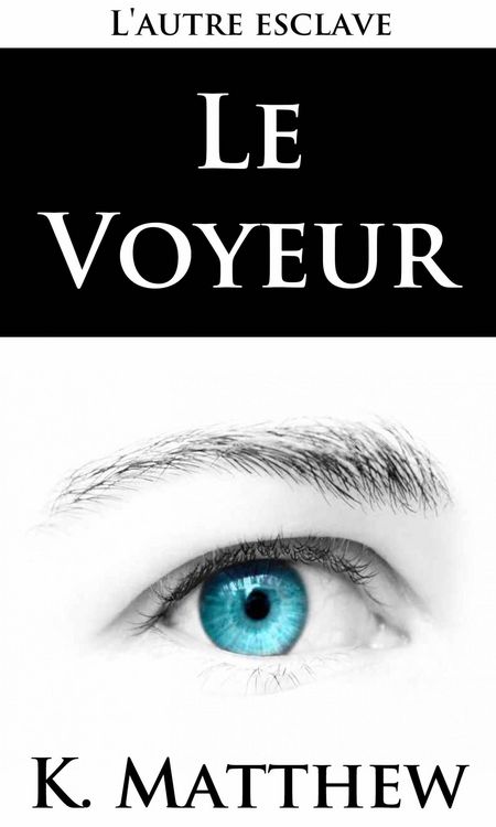 Produktbild: Le voyeur (L'autre esclave)