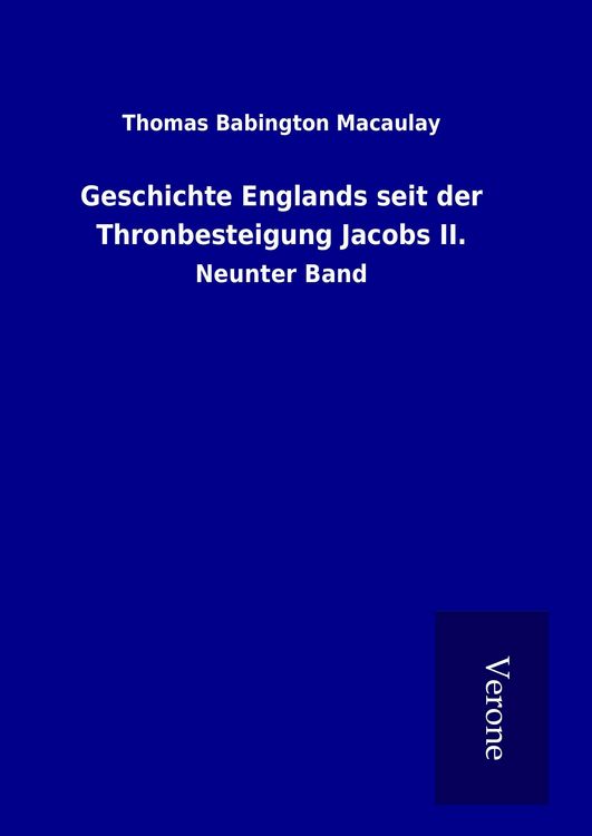 Produktbild: Geschichte Englands seit der Thronbesteigung Jacobs II.