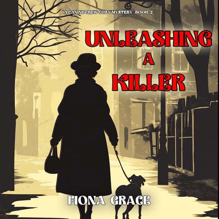 Produktbild: Unleashing A Killer (A Canine Crew Mystery&mdash;Book 2)