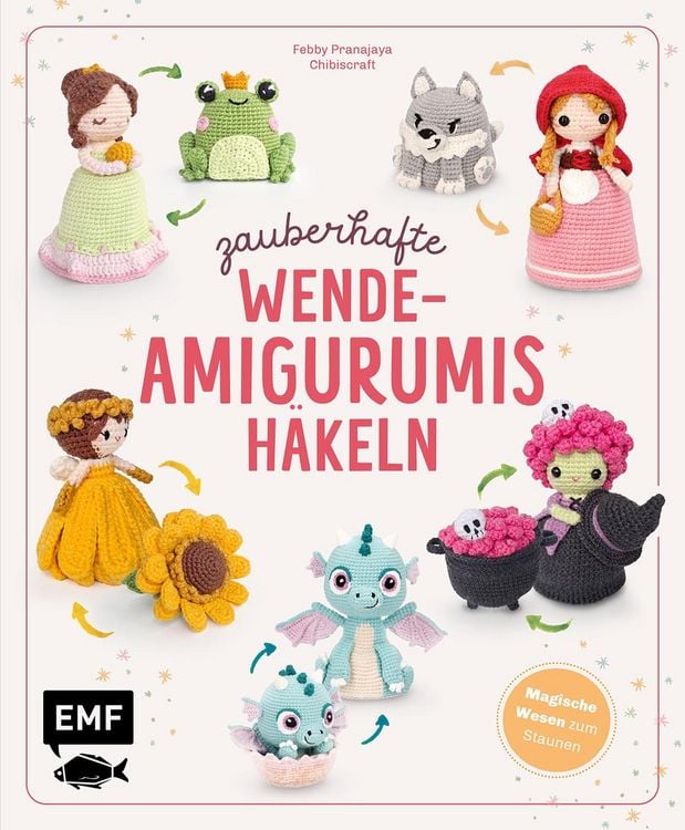 Produktbild: Zauberhafte Wende-Amigurumis h&auml;keln mit @chibiscraft