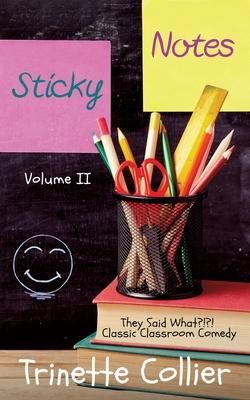 Produktbild: Sticky Notes Volume 2: They Said What?!?! Classic Classroom Comedy