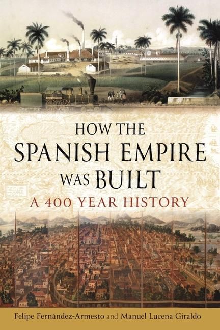 Produktbild: How the Spanish Empire Was Built