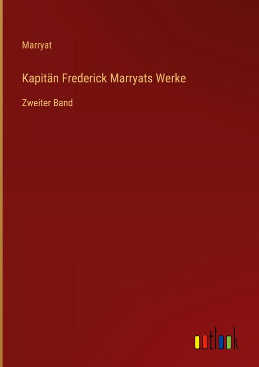 Produktbild: Kapit&auml;n Frederick Marryats Werke