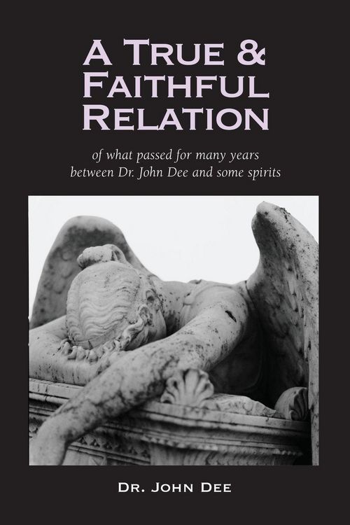 Produktbild: A True and Faithful Relation of What Passed for Many Years Between Dr. John Dee and Some Spirits