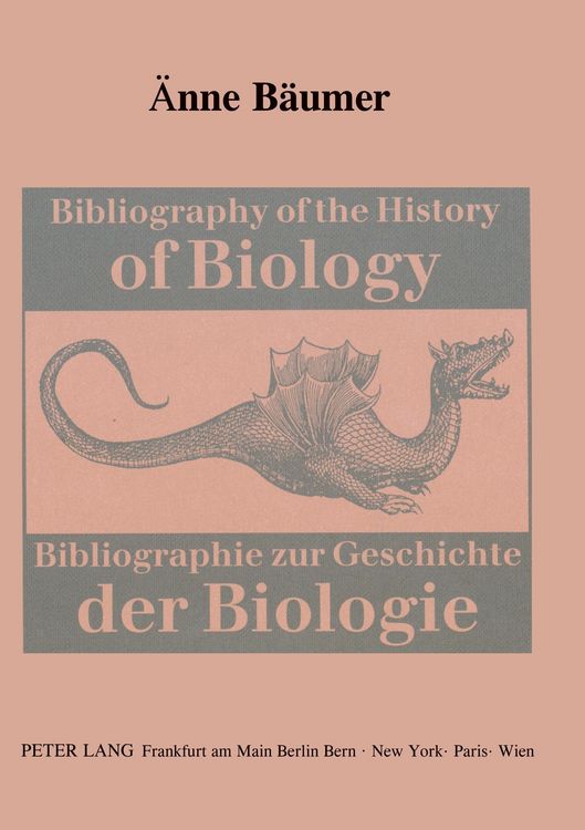 Produktbild: Bibliography of the History of Biology- Bibliographie zur Geschichte der Biologie