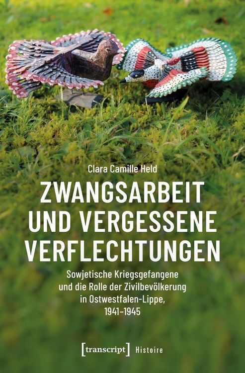 Produktbild: Zwangsarbeit und vergessene Verflechtungen
