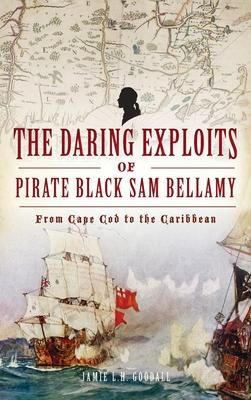 Produktbild: Daring Exploits of Pirate Black Sam Bellamy