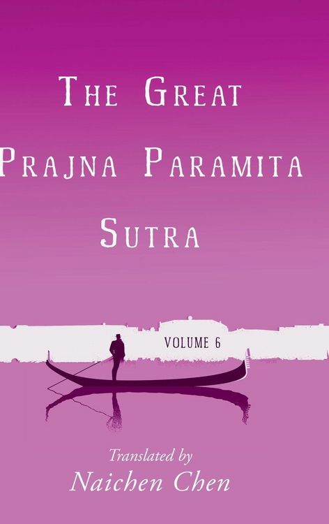 Produktbild: The Great Prajna Paramita Sutra, Volume 6