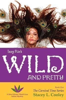 Produktbild: Izzy Rio's Wild and Pretty- A New Orleans' Mardi Gras Indian Mystery