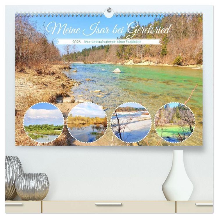Produktbild: Meine Isar bei Geretsried (hochwertiger Premium Wandkalender 2026 DIN A2 quer), Kunstdruck in Hochglanz