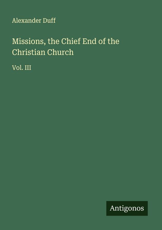 Produktbild: Missions, the Chief End of the Christian Church