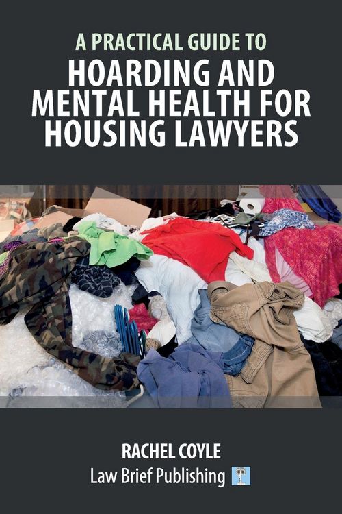 Produktbild: A Practical Guide to Hoarding and Mental Health for Housing Lawyers