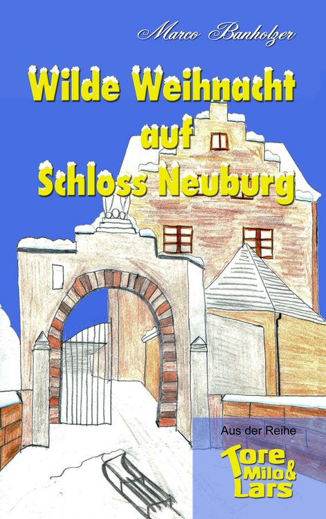 Produktbild: Tore, Milo & Lars - Wilde Weihnacht auf Schloss Neuburg