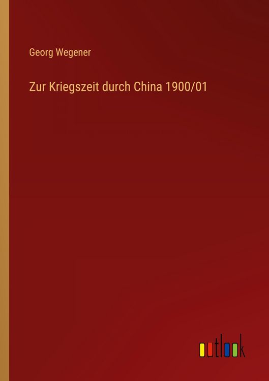 Produktbild: Zur Kriegszeit durch China 1900/01