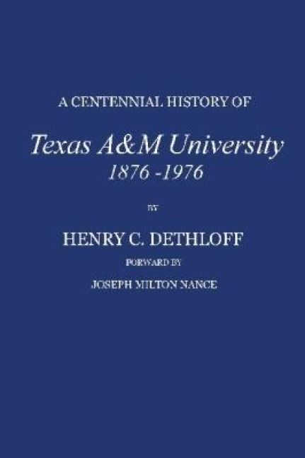 Produktbild: A Centennial History of Texas A&m University, 1876-1976