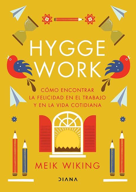 Produktbild: Hygge Work: C&oacute;mo Encontrar La Felicidad En El Trabajo Y En La Vida Cotidiana / The Art of Danish Living