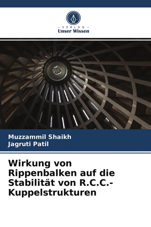 Produktbild: Wirkung von Rippenbalken auf die Stabilit&auml;t von R.C.C.-Kuppelstrukturen