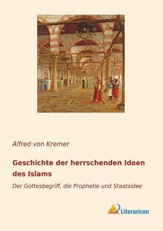 Produktbild: Geschichte der herrschenden Ideen des Islams