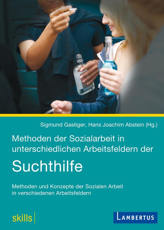Produktbild: Methoden der Sozialarbeit in unterschiedlichen Arbeitsfeldern der Suchthilfe