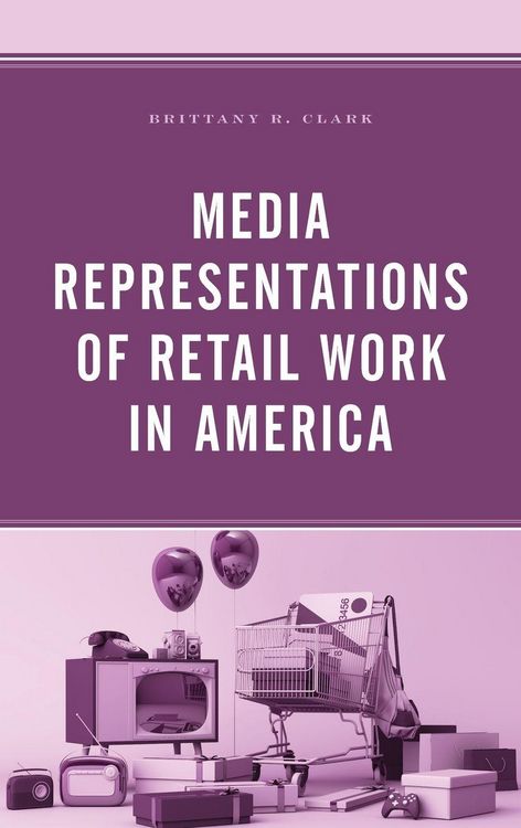 Produktbild: Media Representations of Retail Work in America
