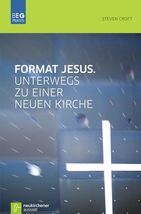 Produktbild: Format Jesus. Unterwegs zu einer neuen Kirche