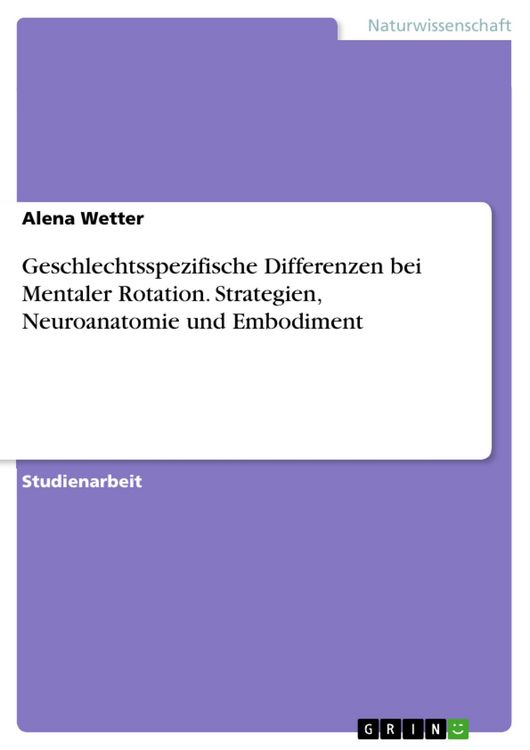 Produktbild: Geschlechtsspezifische Differenzen bei Mentaler Rotation. Strategien, Neuroanatomie und Embodiment