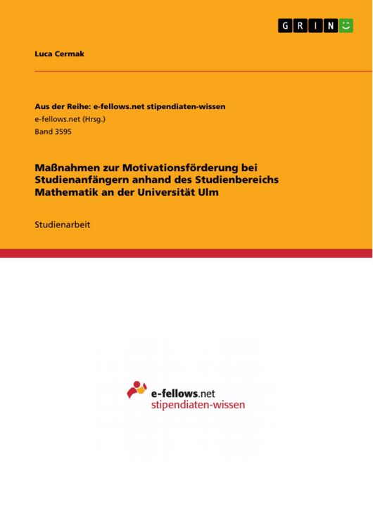 Produktbild: Ma&szlig;nahmen zur Motivationsf&ouml;rderung bei Studienanf&auml;ngern anhand des Studienbereichs Mathematik an der Universit&auml;t Ulm