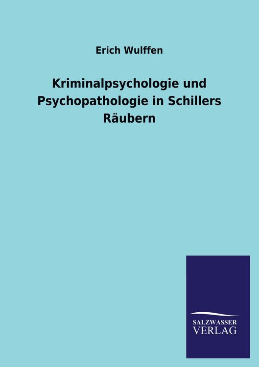 Produktbild: Kriminalpsychologie und Psychopathologie in Schillers R&auml;ubern