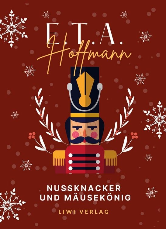 Produktbild: E.T.A. Hoffmann: Nu&szlig;knacker und Mausek&ouml;nig. Vollst&auml;ndige Ausgabe