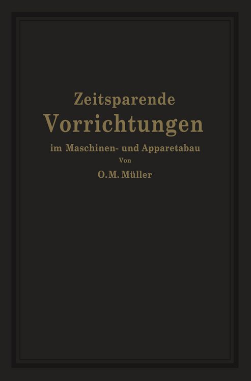 Produktbild: Zeitsparende Vorrichtungen im Maschinen- und Apparatebau