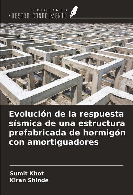 Produktbild: Evoluci&oacute;n de la respuesta s&iacute;smica de una estructura prefabricada de hormig&oacute;n con amortiguadores