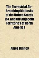 Produktbild: The Terrestrial Air-Breathing Mollusks of the United States (5); And the Adjacent Territories of North America
