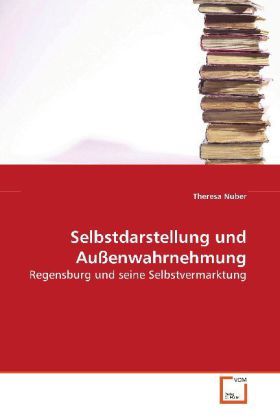 Produktbild: Nuber, T: Selbstdarstellung und Au&szlig;enwahrnehmung