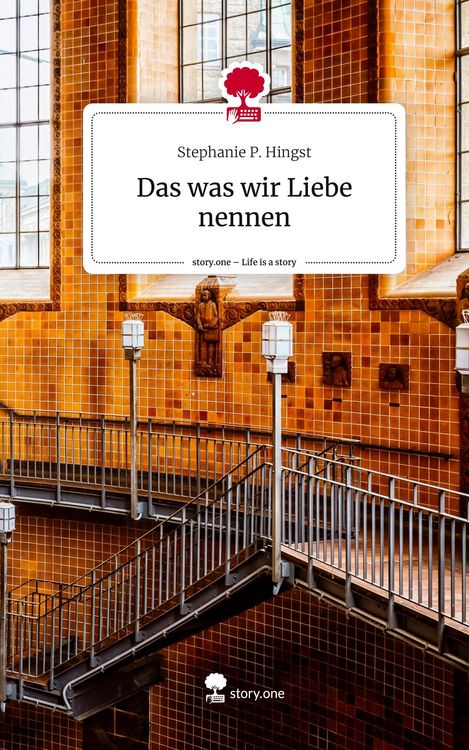 Produktbild: Das was wir Liebe nennen. Life is a Story - story.one